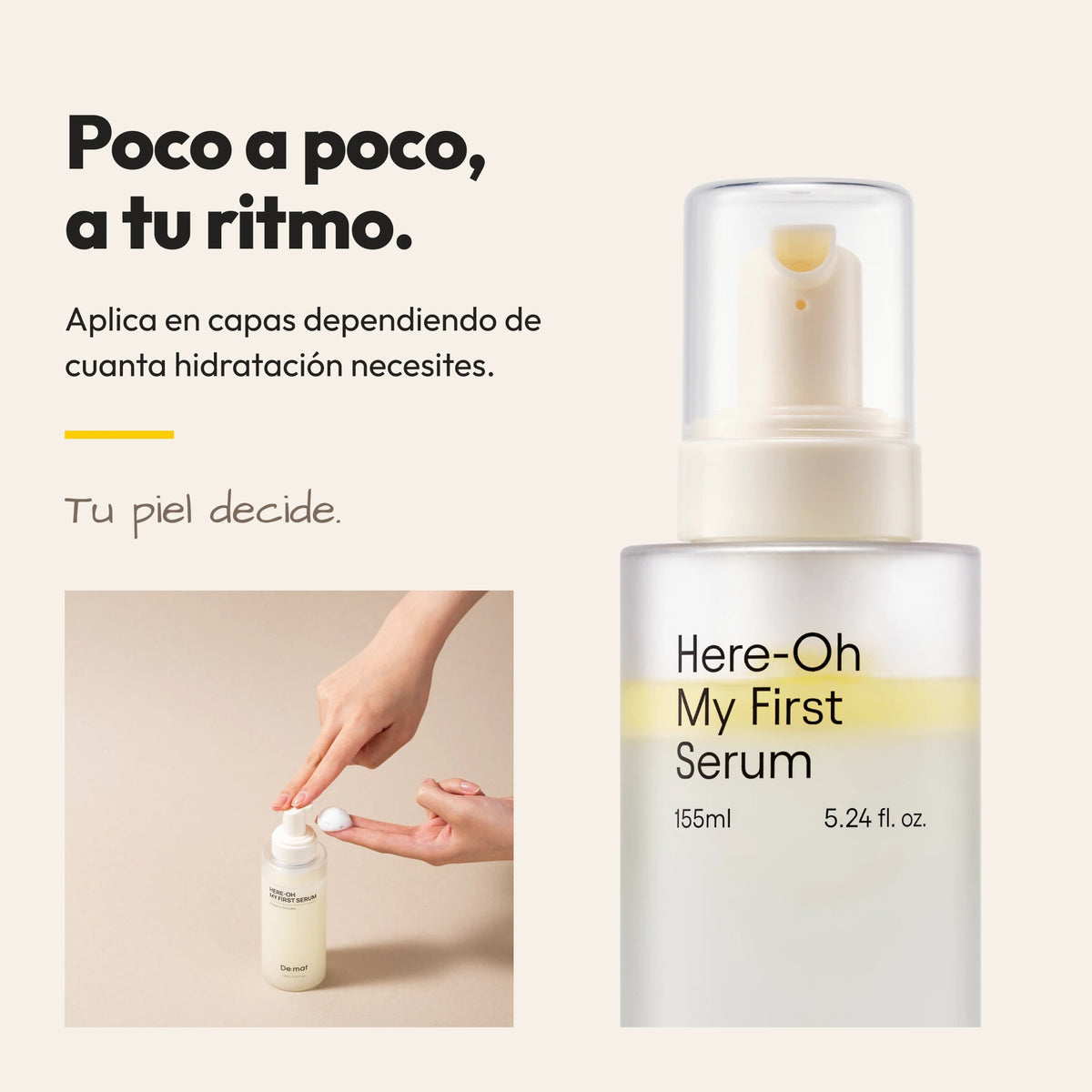 Demaf Here-Oh My First Serum 155 ml · Rutina · capas